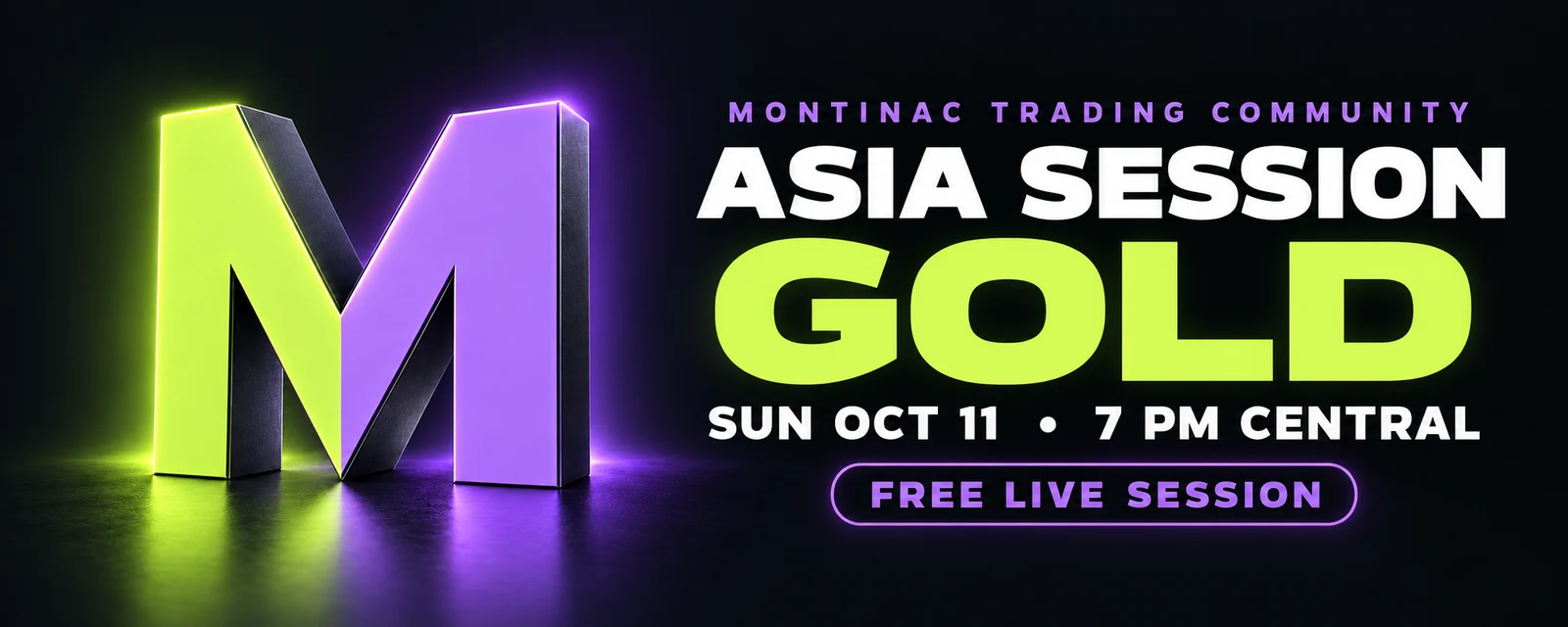 Asia Session Gold — Sunday, October 11 at 7 PM Central. Free live session.